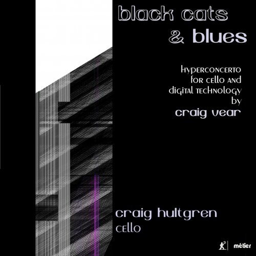 Craig Hultgren - Craig Vear: Black Cats And Blues (2019) [Hi-Res]