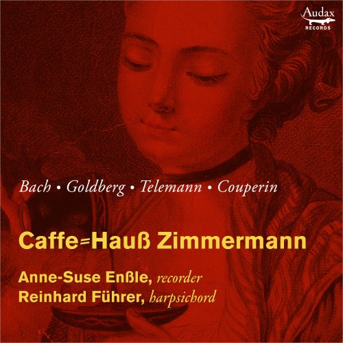 Anne-Suse Enßle and Reinhard Führer - Caffe=Hauß Zimmermann (2019) [Hi-Res]