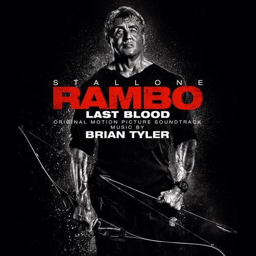 Brian Tyler - Rambo: Last Blood (Original Motion Picture Soundtrack) (2019) [Hi-Res]