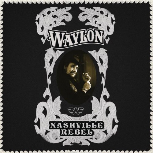 Waylon Jennings - Nashville Rebel (2006) [Anthology]