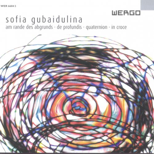 Sofia Gubaidulina - Am Rande des Abgrunds, De profundis, Quaternion, In croce (2006)