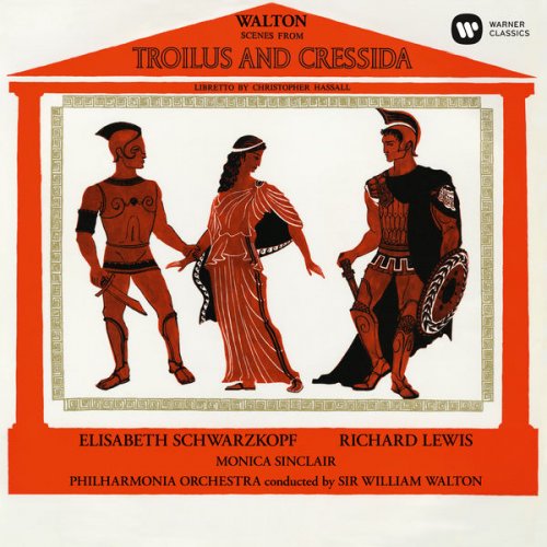 Elisabeth Schwarzkopf, Richard Lewis, Philharmonia Orchestra & Sir William - Walton: Scenes from Troilus and Cressida (1955/2019) [Hi-Res]