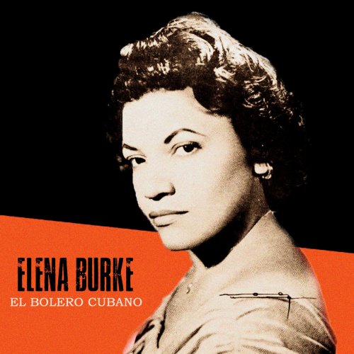 Elena Burke - El Bolero Cubano (Remastered) (2019)