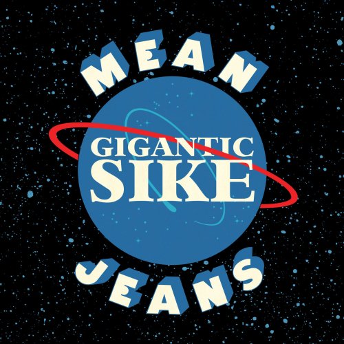 Mean Jeans - Gigantic Sike (2019) [Hi-Res]