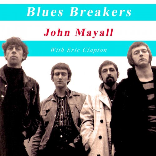 John Mayall, Eric Clapton - Blues Breakers John Mayall with Eric Clapton (2019)