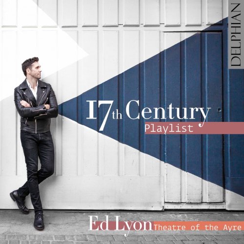 Ed Lyon & Theatre of the Ayre - 17th Century Playlist (2019) [Hi-Res]