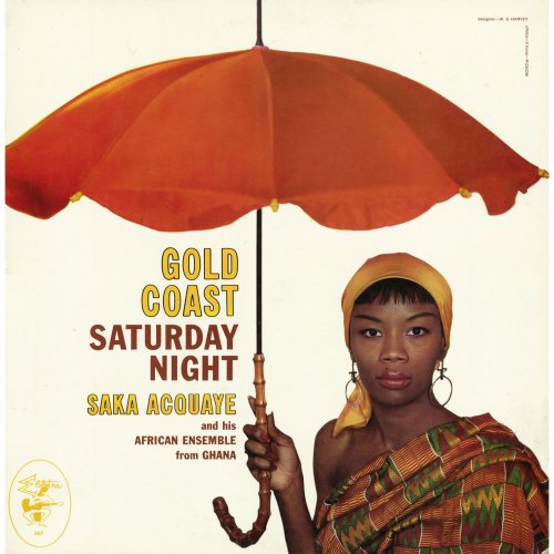 Saka Acquaye & His African Ensemble From Ghana - Gold Coast Saturday Night (1959)