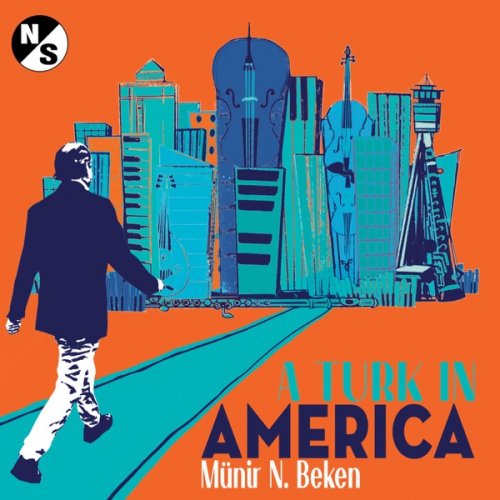 ISSA Sonus Ensemble & Münir Beken - A Turk in America (2019) [Hi-Res]