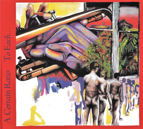 A Certain Ratio - To Each... (1981) [Reissue 2017]