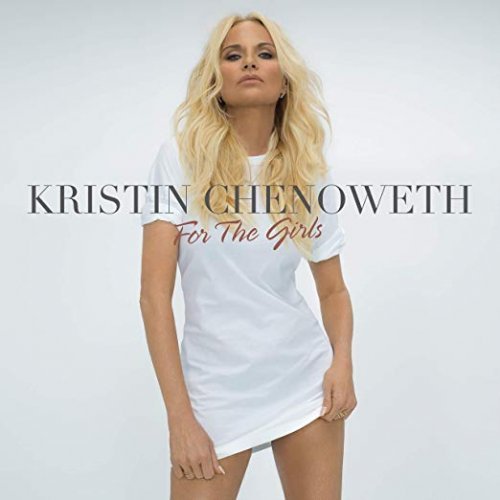 Kristin Chenoweth - For The Girls (2019) Hi Res
