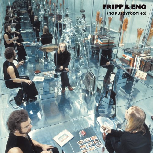 Robert Fripp and Brian Eno - No Pussyfooting (1973/2019)