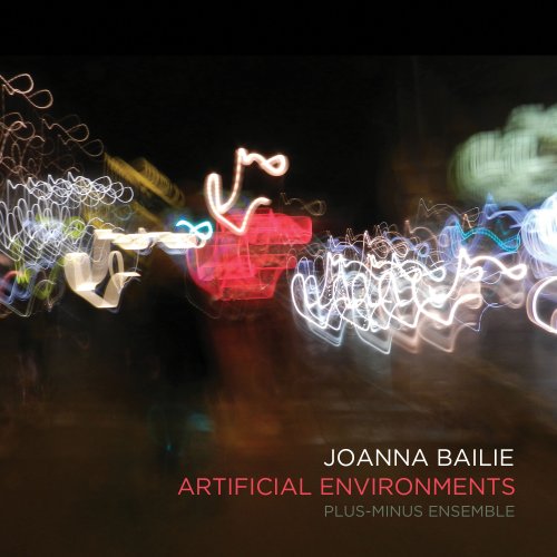 Plus-Minus Ensemble - Joanna Bailie: Artificial Environments (2019) [Hi-Res]