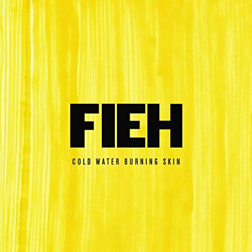 Fieh - Cold Water Burning Skin (2019) Hi Res