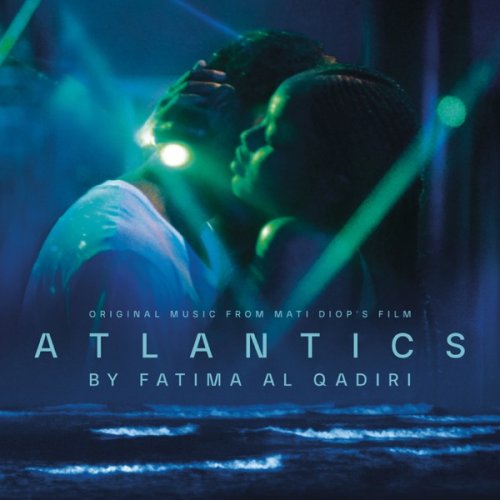Fatima Al Qadiri - Atlantics (Original Motion Picture Soundtrack) (2019) [Hi-Res]
