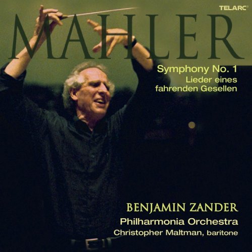 Benjamin Zander, Philharmonia Orchestra - Mahler: Songs of a Wayfarer,  Symphony 1 Titan (2005) [SACD]