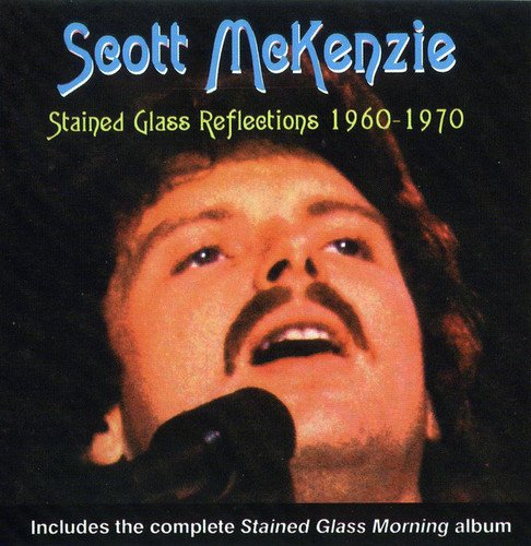 Scott McKenzie - Stained Glass Reflections 1960-1970 (2001)