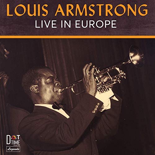 Louis Armstrong - Live In Europe (2019)