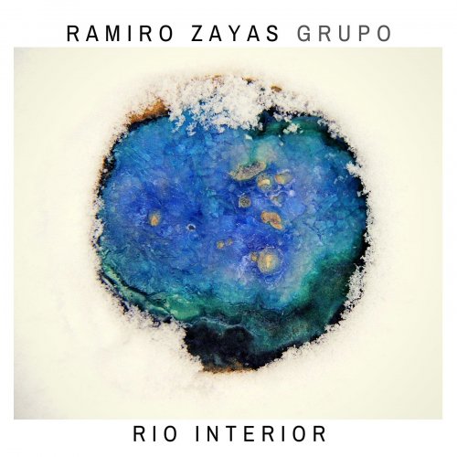 Ramiro Zayas Grupo - Río Interior (2019)
