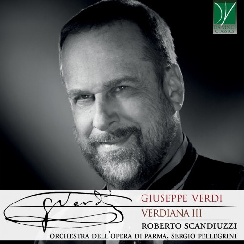 Roberto Scandiuzzi, Sergio Pellegrini, Orchestra dell'Opera di Parma - Giuseppe Verdi: Verdiana III (2019)