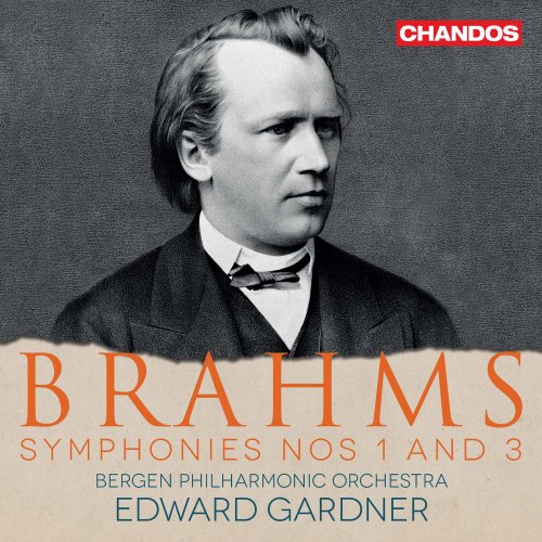 Bergen Philharmonic Orchestra feat. Edward Gardner - Brahms: Symphonies Nos. 1 & 3 (2019) [Hi-Res]