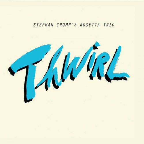 Stephan Crump & Rosetta Trio - Thwirl (2013)