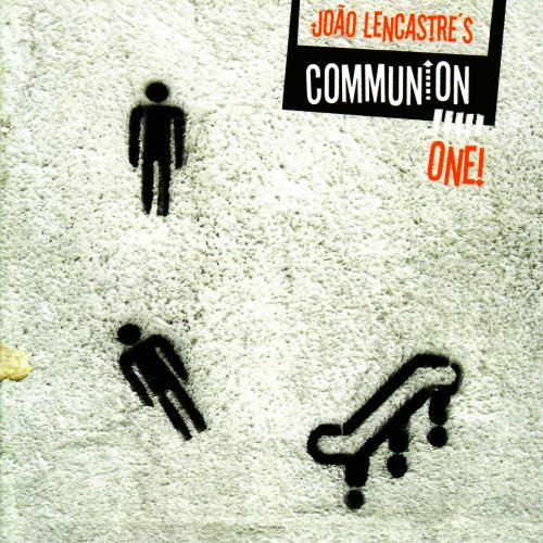 João Lencastre & Phil Grenadier - Communion One! (2006)
