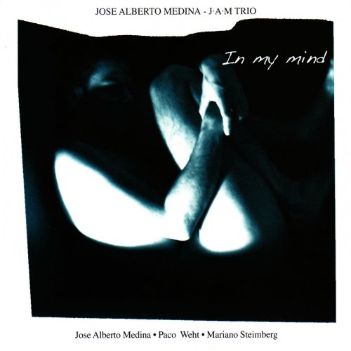 J.A.M. Trio & Jose Alberto Medina - In My Mind (2007)