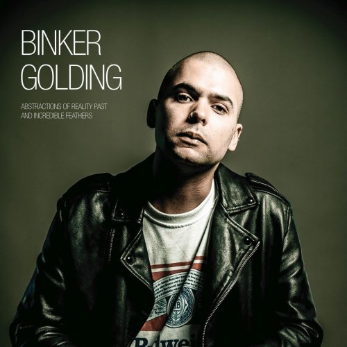 Binker Golding - Abstractions of Reality Past and Incredible Feathers (2019) [Hi-Res]