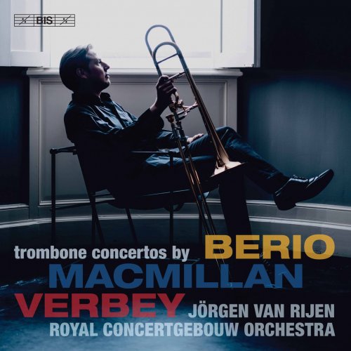 Jörgen van Rijen & Royal Concertgebouw Orchestra - MacMillan, Verbey & Berio: Trombone Concertos (Live) (2019) [Hi-Res]