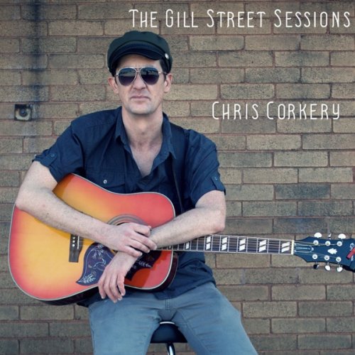 Chris Corkery - The Gill Street Sessions (2019) [Hi-Res]