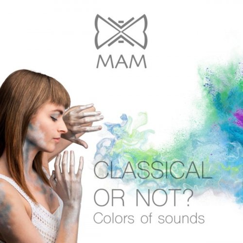 Mam - Classical or not? Colours of Sounds (2019)