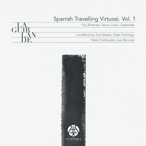 La Guirlande & Luis Martínez Pueyo - Spanish Travelling Virtuosi, Vol. 1 (2019)