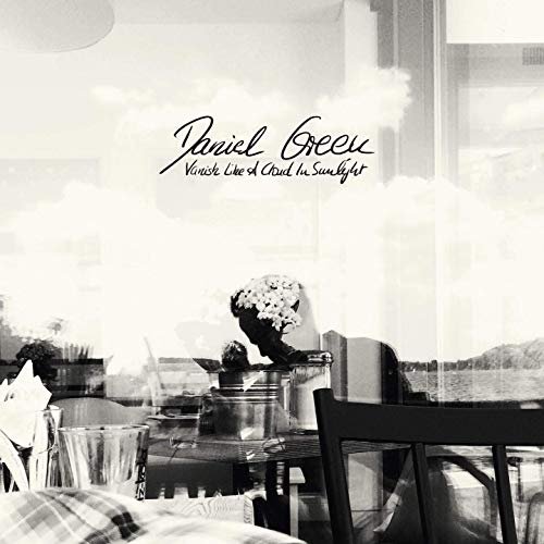 Daniel Green - Vanish Like A Cloud In Sunlight (2019) Hi Res