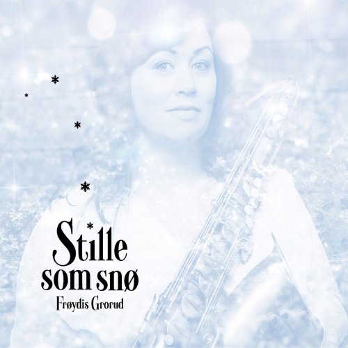Frøydis Grorud - Stille som snø  (2014) [Hi-Res]