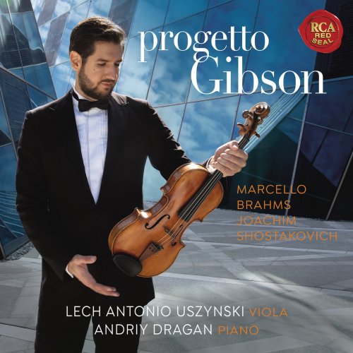 Lech Antonio Uszynski & Andriy Dragan - Progetto Gibson - A legendary Stradivari Viola (2019) [Hi-Res]