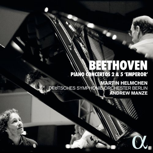 Martin Helmchen, Deutsches Symphonie-Orchester Berlin, Andrew Manze - Beethoven: Piano Concertos 2 & 5 "Emperor" (2019) [H-Res]