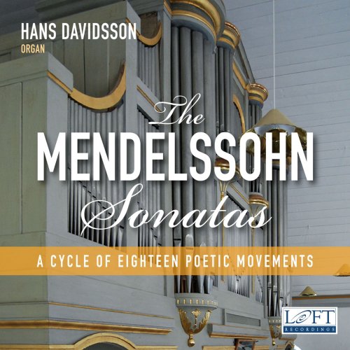 Hans Davidsson - Mendelssohn: 6 Organ Sonatas, Op. 65 (2019)