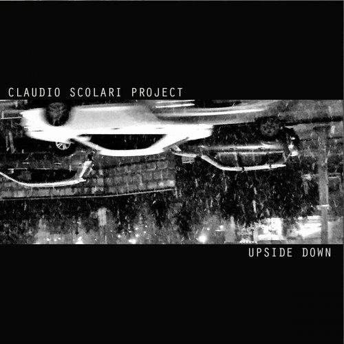 Claudio Scolari Project - Upside Down (2019)