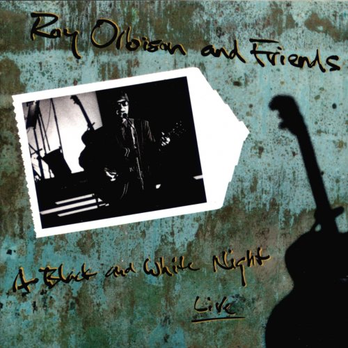 Roy Orbison - Roy Orbison and Friends: A Black and White Night Live (1989)