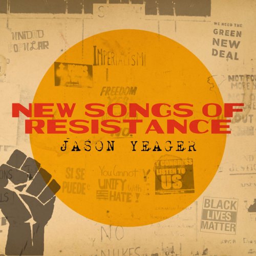 Jason Yeager - New Songs of Resistance (2019)