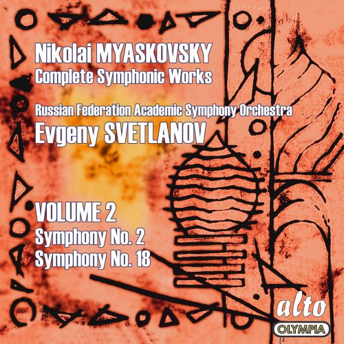 Evgeny Svetlanov - Myaskovsky: Complete Symphonies, Volume 2 – Symphonies Nos. 2 and 18 - Svetlanov (2019)