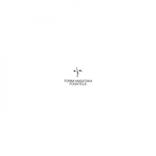 Torimimasataka - Fogaticle (2019)