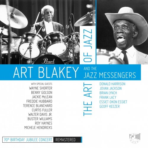 Art Blakey & The Jazz Messengers - The Art of Jazz: 70th Birthday Jubilee Concert (Remastered) (2019) [Hi-Res]