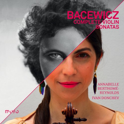 Annabelle Berthomé-Reynolds & Ivan Donchev - Grażyna Bacewicz: Complete Violin Sonatas (2019) [Hi-Res]