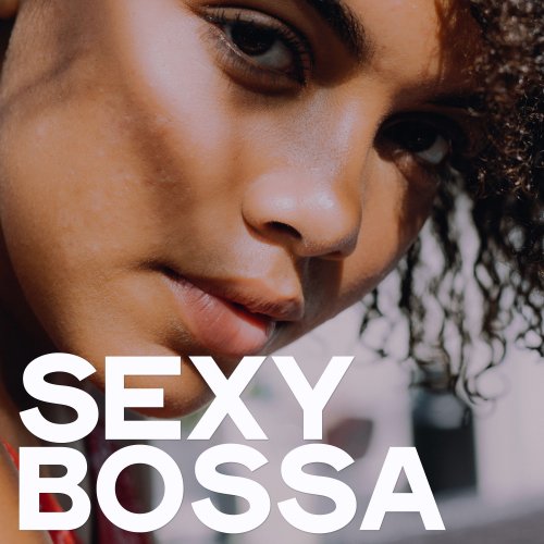 Various Artists - Sexy Bossa (2019) [Hi-Res]