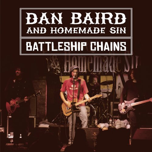 Dan Baird & Homemade Sin - Battleship Chains (Live) (2019)