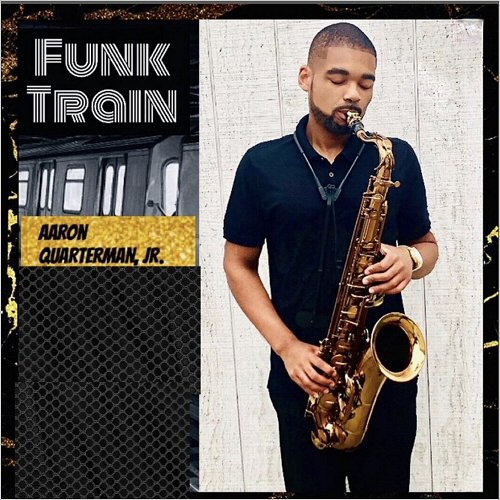 Aaron Quarterman, Jr. - Funk Train (2019)