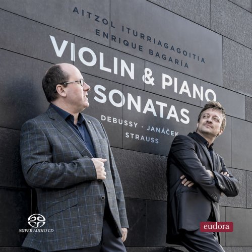 Aitzol Iturriagagoitia & Enrique Bagaría - Debussy, Janacek, Strauss: Violin & Piano Sonatas (2019) [Hi-Res]