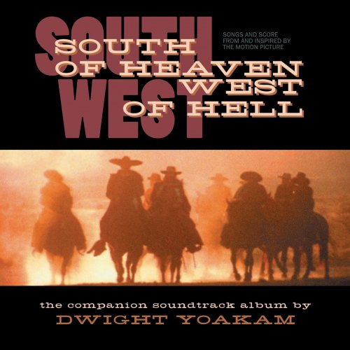 Dwight Yoakam - South Of Heaven, West Of Hell Soundtrack (2017) [Hi-Res]