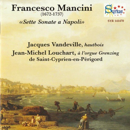 Jaques Vandeville, Jean-Michel Louchart - Mancini: Sette Sonate a Napoli (2016)